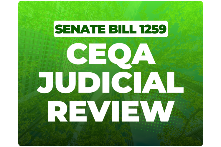 SB 1259 – California Environmental Quality Act Judicial Review