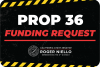 Prop 36 Funding Request